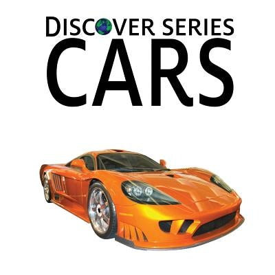 Cars: Discover Series Picture Book for Children by Publishing, Xist