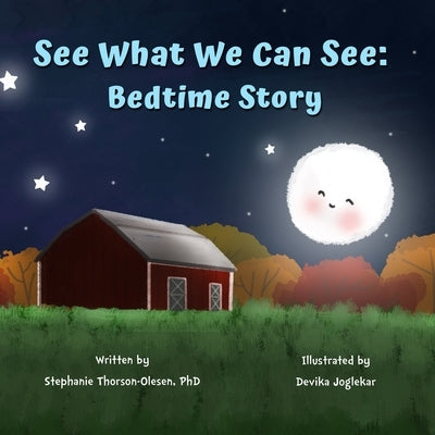 See What We Can See: Bedtime Story by Joglekar, Devika