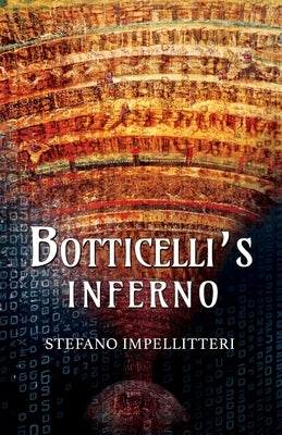 Botticelli's Inferno by Impellitteri, Stefano