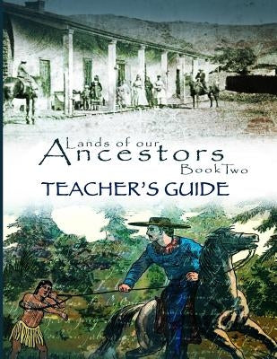 Lands of Our Ancestors Book Two Teacher's Guide by Drake, Dessa