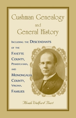Cushman Genealogy and General History by Burt, Alvah