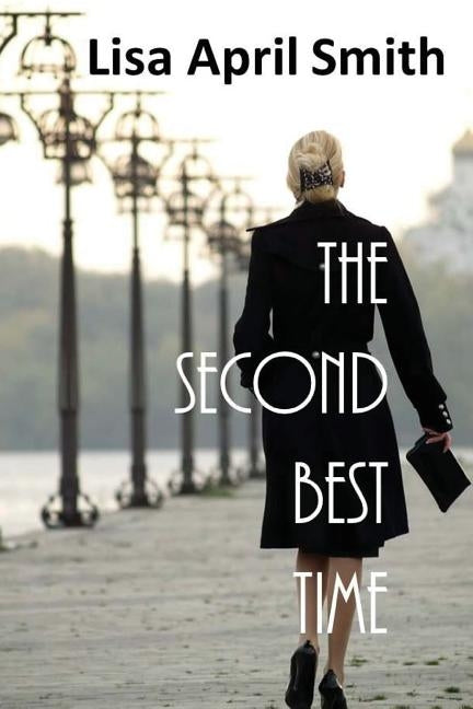 The Second Best Time by Smith, Lisa April