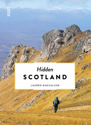 Hidden Scotland by MacCallum, Lauren