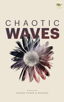 Chaotic Waves by Haider, Adeeba