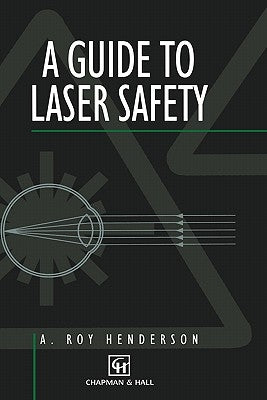 Guide to Laser Safety by Henderson, A.