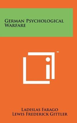 German Psychological Warfare by Farago, Ladislas