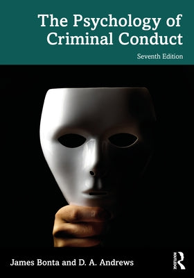 The Psychology of Criminal Conduct by Bonta, James