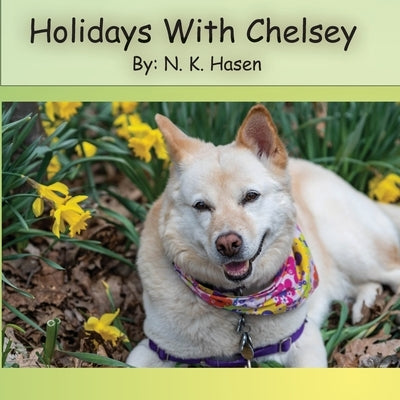 Holidays With Chelsey by Hasen, N. K.