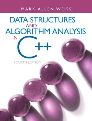 Data Structures and Algorithm Analysis in C++ by Weiss, Mark