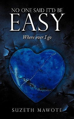 No One Said It'd Be Easy: Where Ever I Go by Mawote, Suzeth