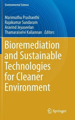 Bioremediation and Sustainable Technologies for Cleaner Environment by Prashanthi, Marimuthu