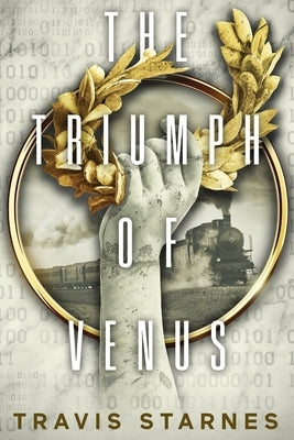 The Triumph of Venus by Starnes, Travis