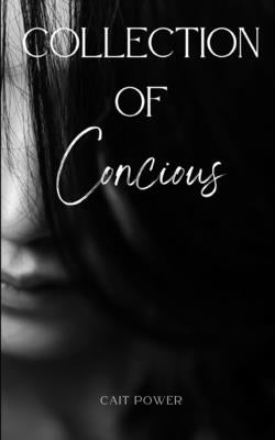 Collection of Concious by Power, Cait