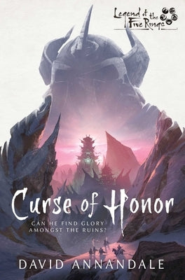 Curse of Honor: A Legend of the Five Rings Novel by Annandale, David