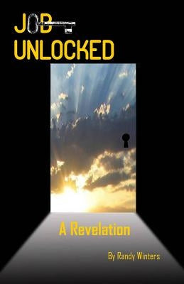 JOB Unlocked - A Revelation by Winters, Randy