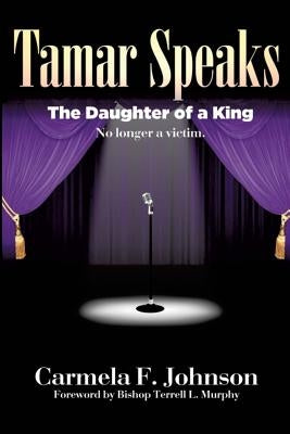 Tamar Speaks by Johnson, Carmela F.