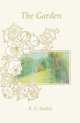 The Garden by Austin, K. a.