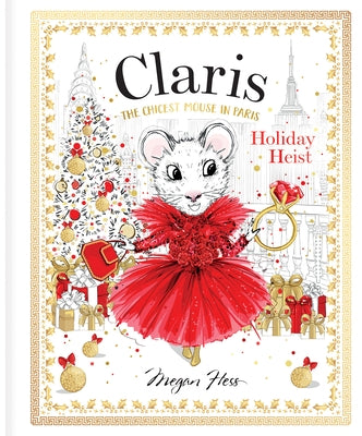 Holiday Heist: The Chicest Mouse in Paris by Hess, Megan