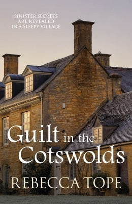 Guilt in the Cotswolds by Tope, Rebecca