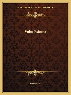 Vohu Esfoma by Anonymous