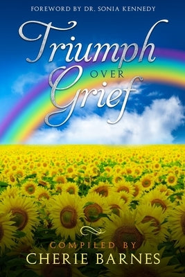 Triumph Over Grief by Kemp-Davis, Valrie