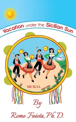 Vacation Under the Sicilian Sun by Faieta, Remo