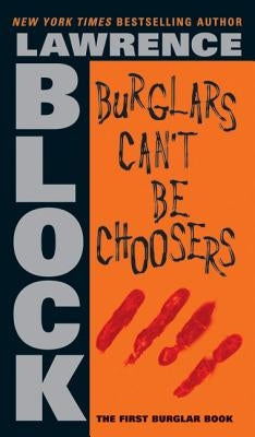 Burglars Can't Be Choosers by Block, Lawrence