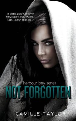 Not Forgotten by Taylor, Camille