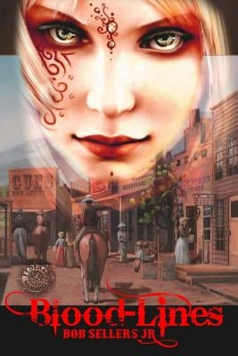 Blood-Lines: Weird Wild West - Book I by Lange, Jennifer S.
