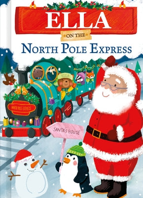 Ella on the North Pole Express by Green, Jd