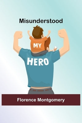 Misunderstood by Montgomery, Florence