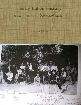 Early Italian History and the birth of the Giasolli name by Giasolli, Vincent