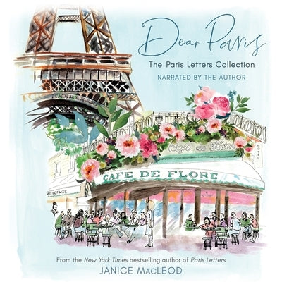 Dear Paris: The Paris Letters Collection by MacLeod, Janice