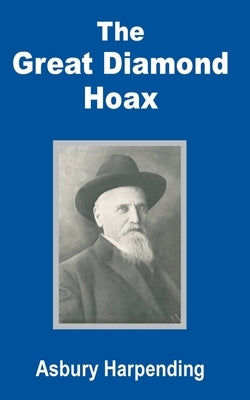 The Great Diamond Hoax by Harpending, Asbury