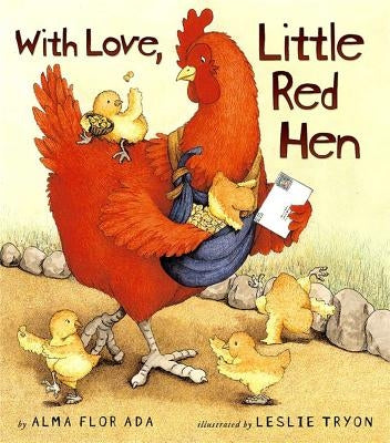 With Love, Little Red Hen by Ada, Alma Flor
