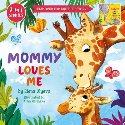Mommy Loves Me/Daddy Loves Me by Ulyeva, Elena
