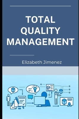 Total Quality Management by Jimenez, Elizabeth