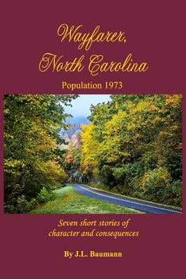 Wayfarer, North Carolina by Baumann, J. L.