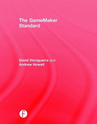 The Gamemaker Standard by Vinciguerra, David