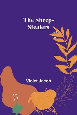 The Sheep-Stealers by Jacob, Violet