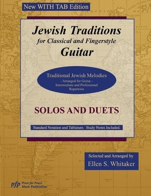 Jewish Traditions for Classical and Fingerstyle Guitar: WITH TAB Edition by Whitaker, Ellen S.