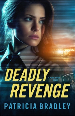 Deadly Revenge by Bradley, Patricia