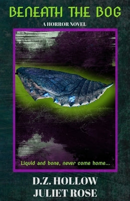 Beneath the Bog by Rose, Juliet