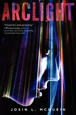 Arclight by McQuein, Josin L.