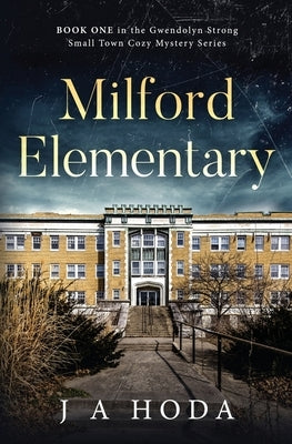 Milford Elementary by Hoda, J. A.