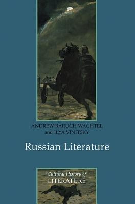 Russian Literature by Wachtel, Andrew Baruch