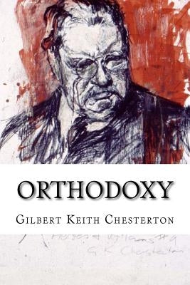 Orthodoxy Gilbert Keith Chesterton by Benitez, Paula