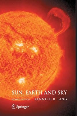 Sun, Earth and Sky by Lang, Kenneth R.