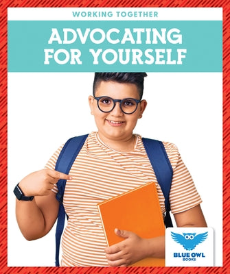 Advocating for Yourself by Colich, Abby
