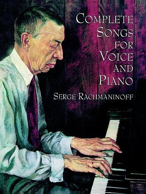 Complete Songs for Voice and Piano by Rachmaninoff, Serge